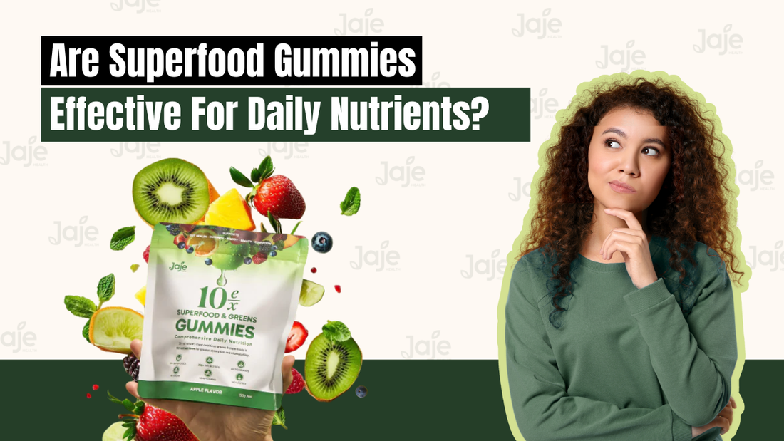 Are Superfood Gummies Actually Effective for Getting Daily Nutrients?