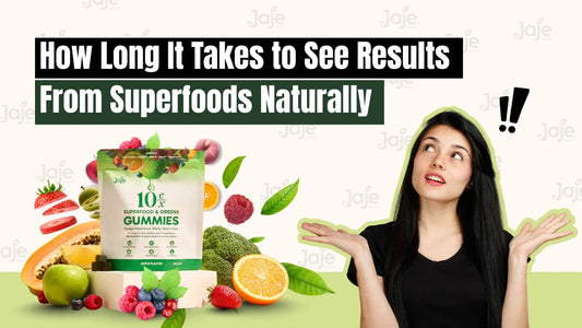 How Long Does It Take to See Benefits from Eating Superfoods?